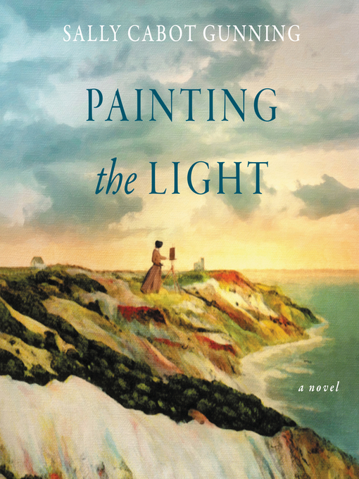 Title details for Painting the Light by Sally Cabot Gunning - Wait list